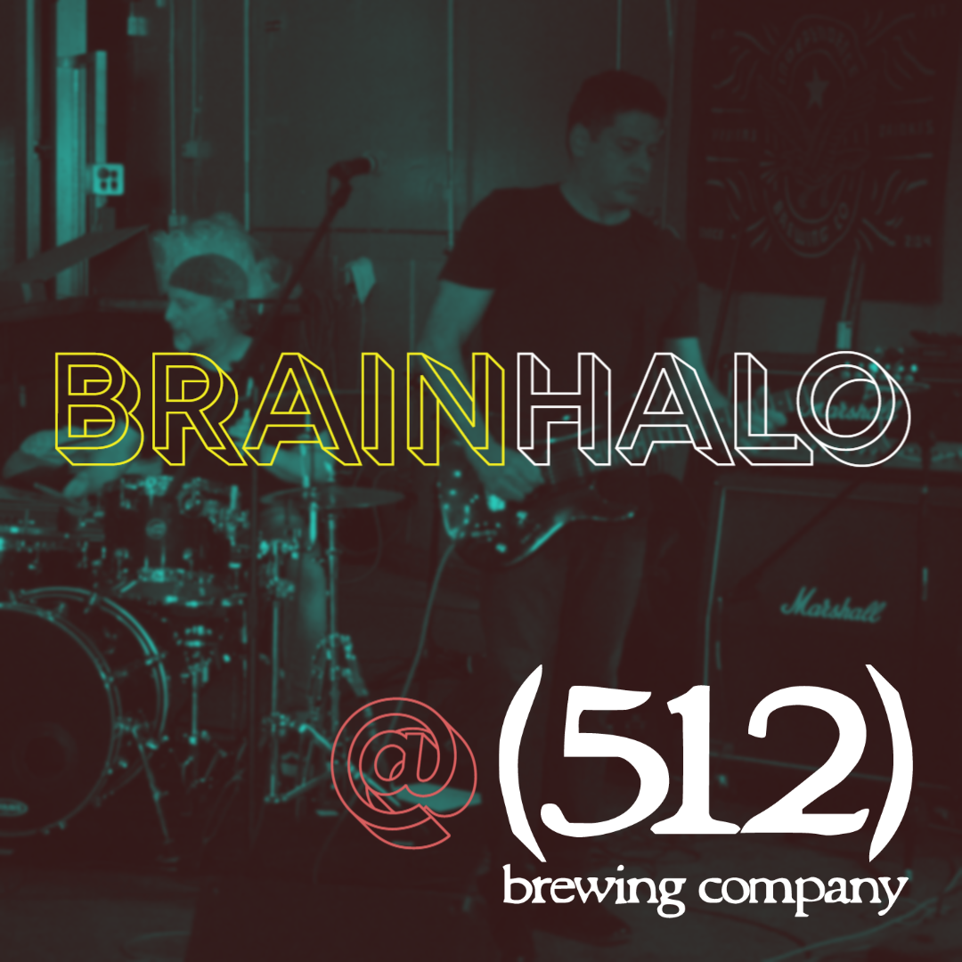 BrainHalo at 512 Brewery Cellar Sessions - March 6, 2020