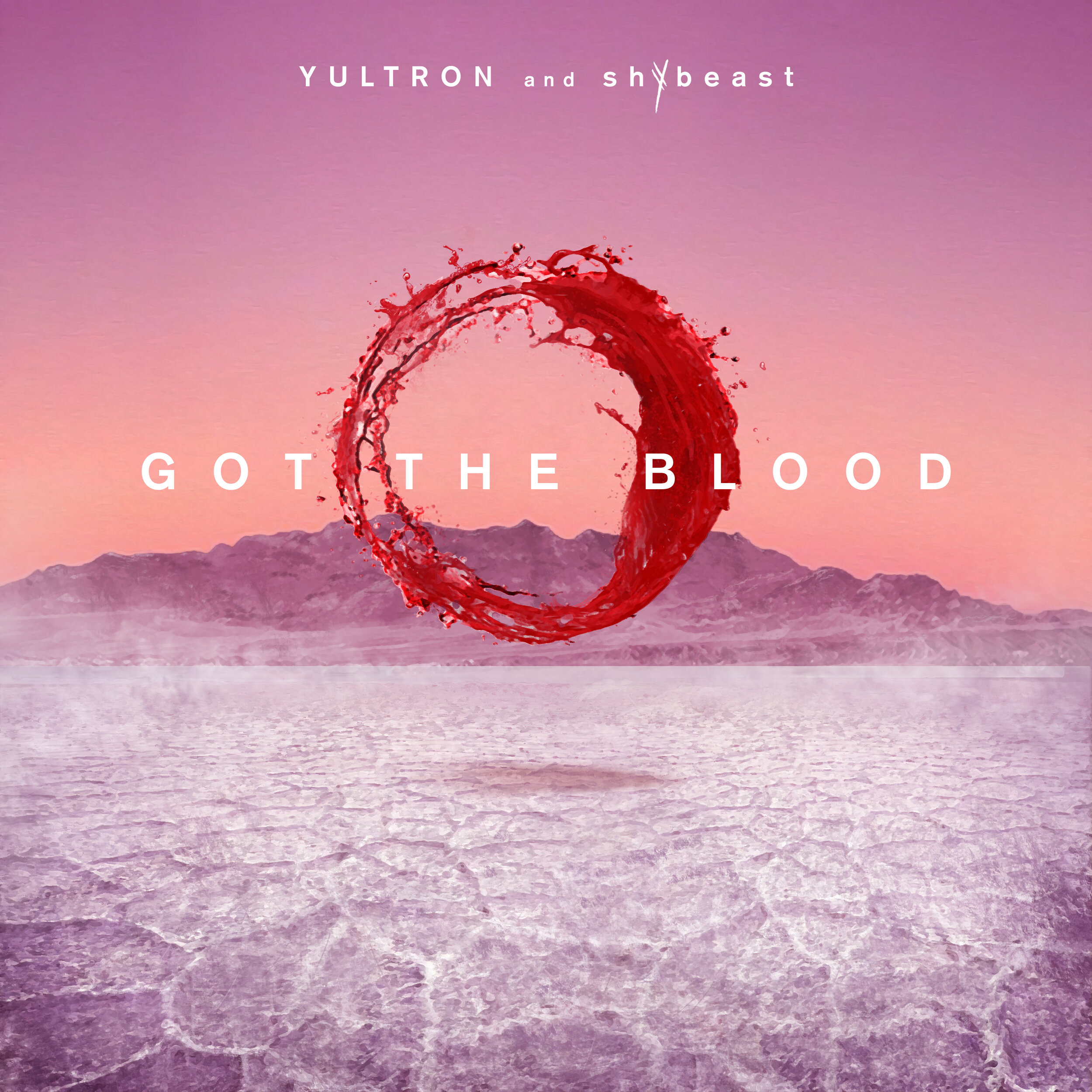 Yultron and Shybeast- Got The Blood