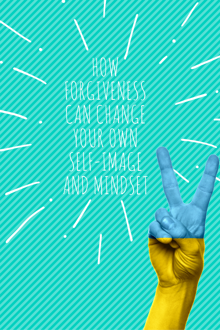 How Forgiveness Can Change your Own Self-image and Mindset.png