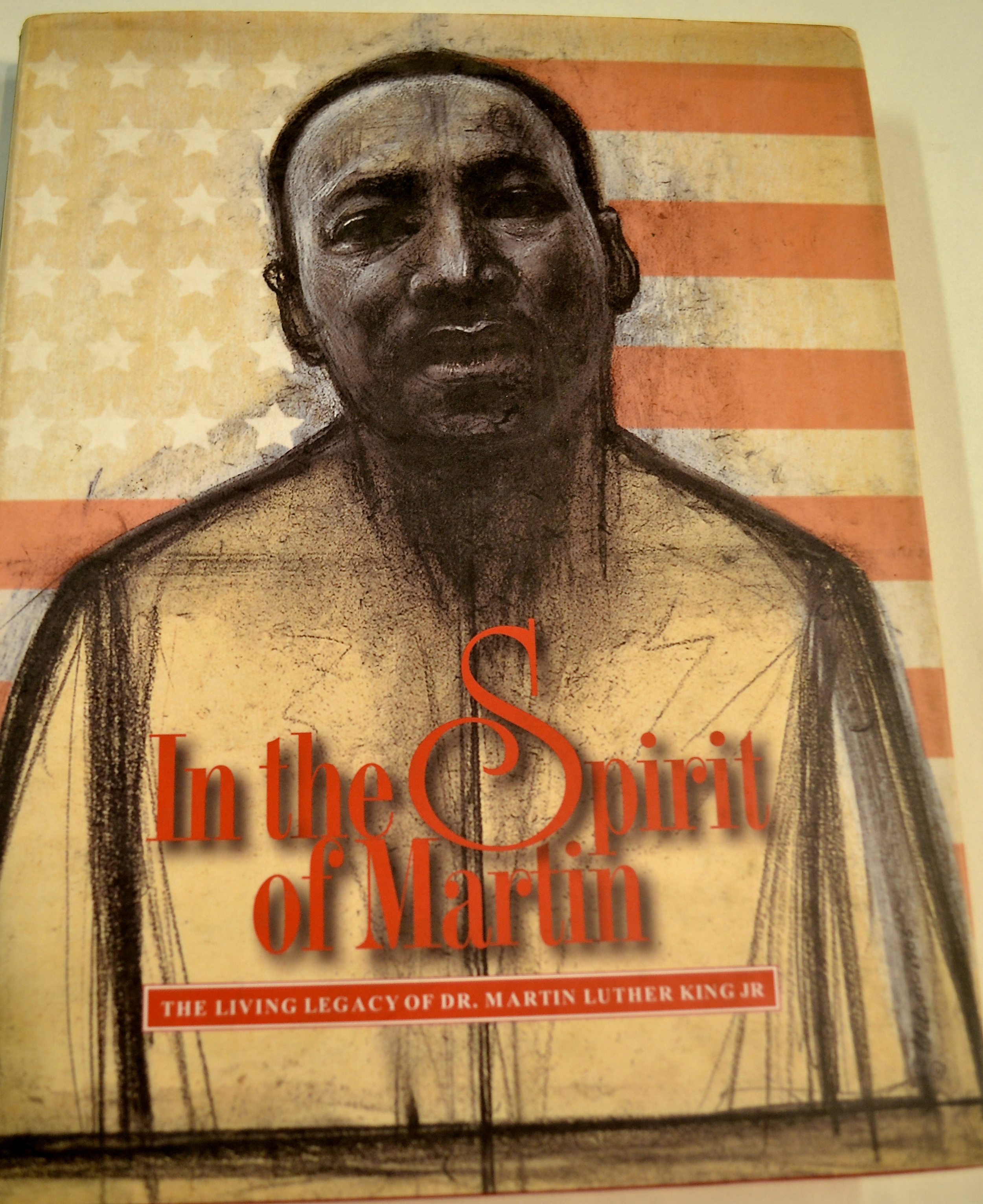 In the Spirit of Martin, The Living Legacy of Dr Martin Luther King, Jr.