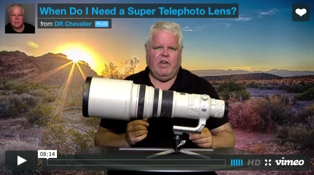 VIDEO : When Do I Need a Super Telephoto?
