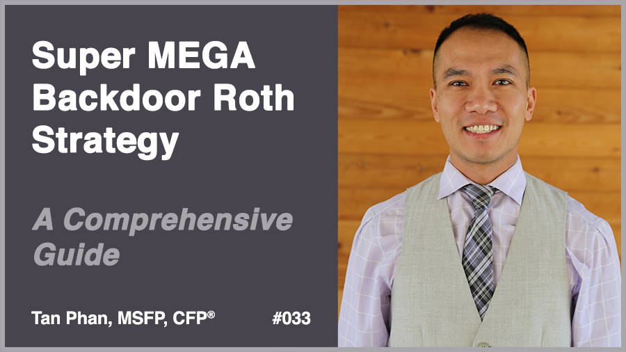 A Comprehensive Guide To The Super MEGA Backdoor Roth Strategy (Private Clients) 🔒