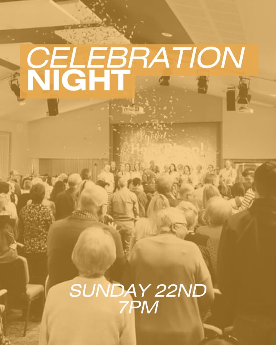 You are welcome to our Celebration Night at 7pm on Sunday 22nd June as we give thanks to God for His work among us over the last church year, and in our individual lives.