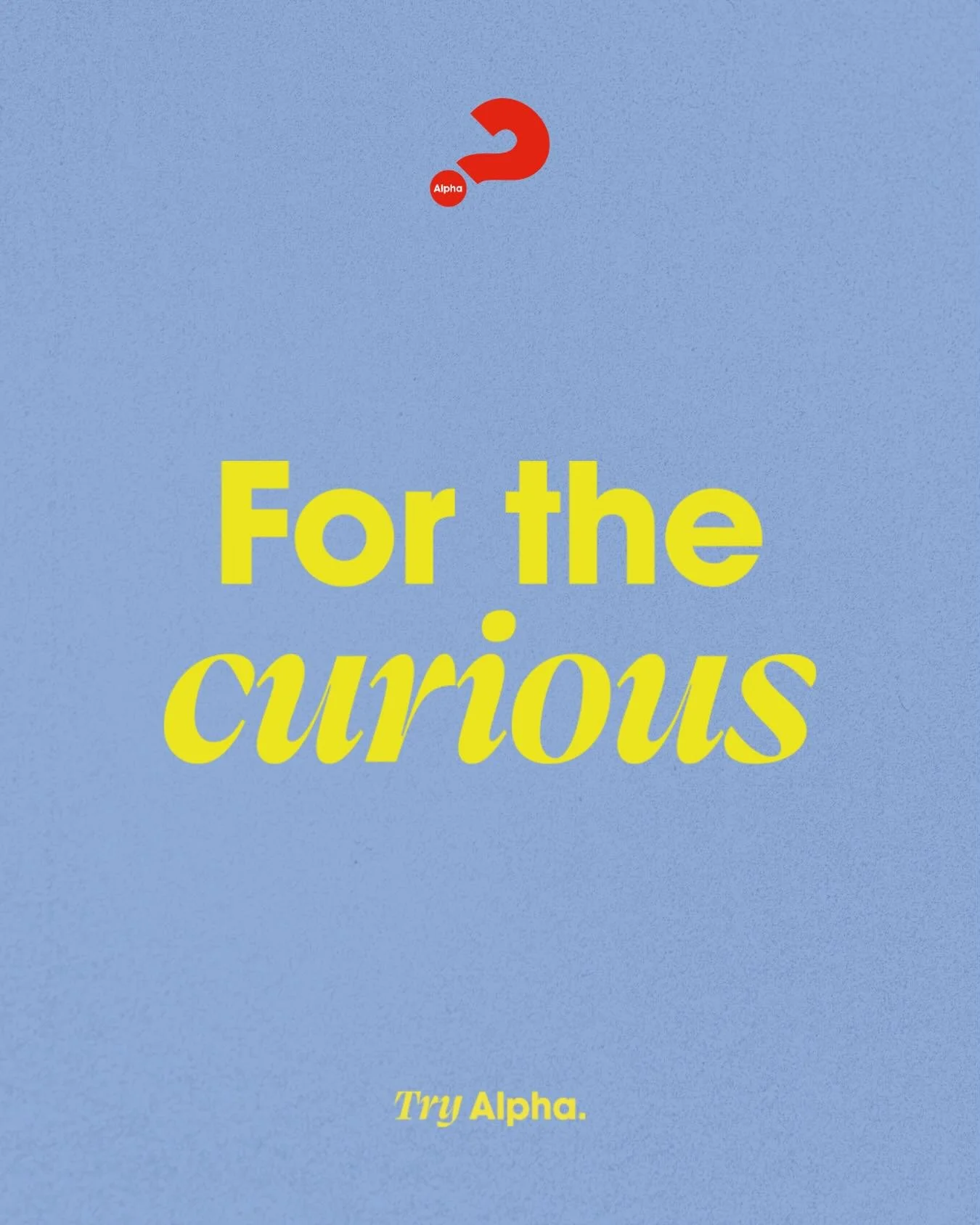 Perhaps you&rsquo;re at a point in life where you&rsquo;re wanting explore issues of life, faith, God? 

Or maybe you feel that your Christian faith needs a bit of a reset? 

Alpha is a great place to start! To find out more and register to come, hea