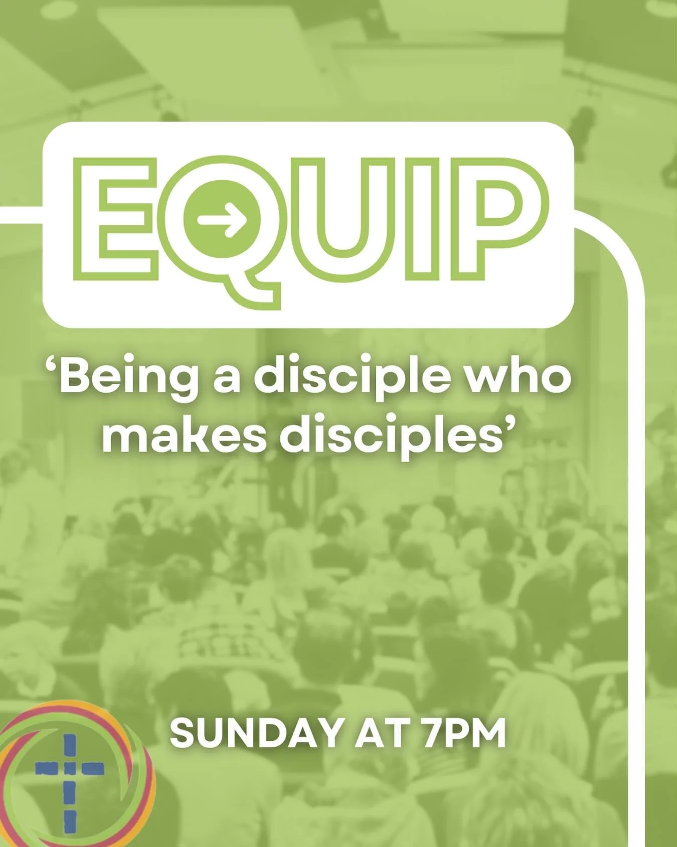 Equip Sunday nights are aimed at equipping us to live and serve as Christians in our contemporary world. Open to everyone. This month we&rsquo;ll look further at &ldquo;Being a disciple who makes disciples&rdquo;.