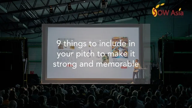 9 things to include in your pitch to make it strong and memorable