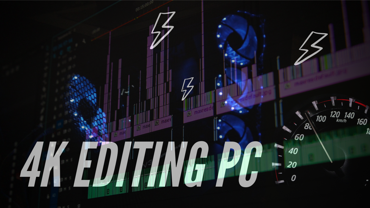 4K Video Editing PC Under $1.6K — More Than A Snapshot