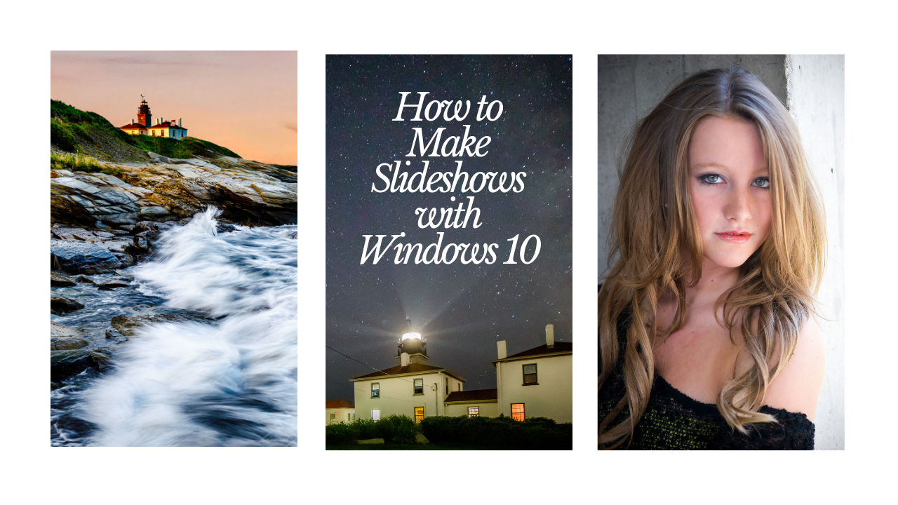 How to Make a Slideshow on Windows 10 — More Than A Snapshot
