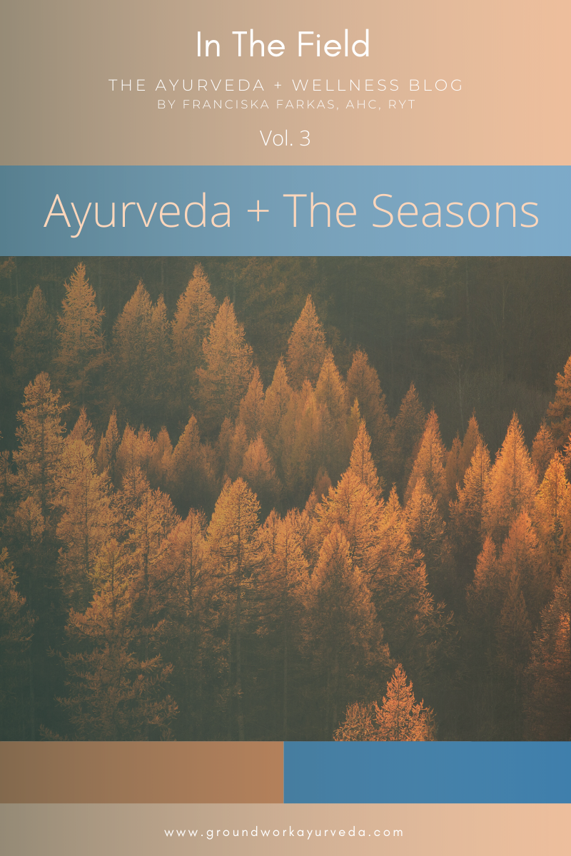 Ayurveda + The Seasons Blog2.png