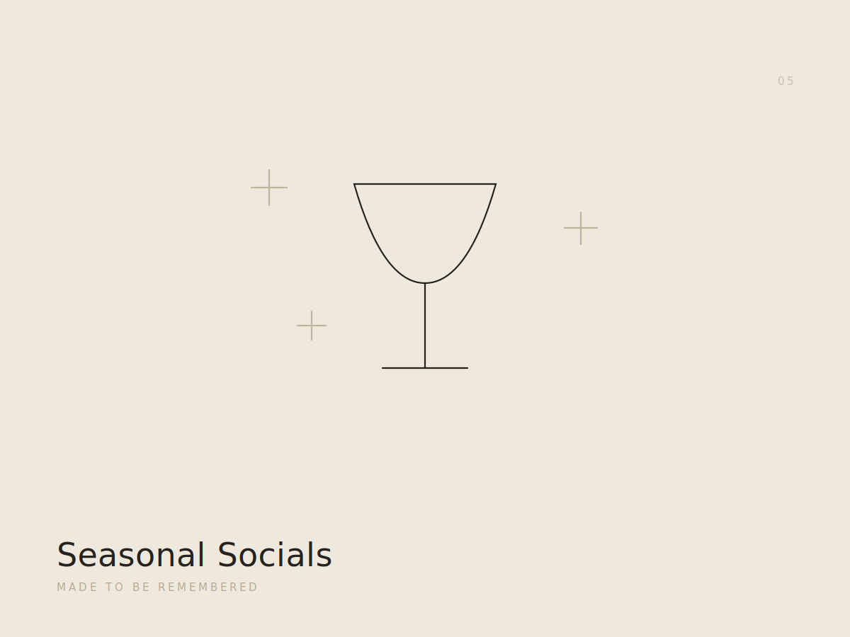  Summer parties and Christmas celebrations designed to be remembered, never merely attended. 