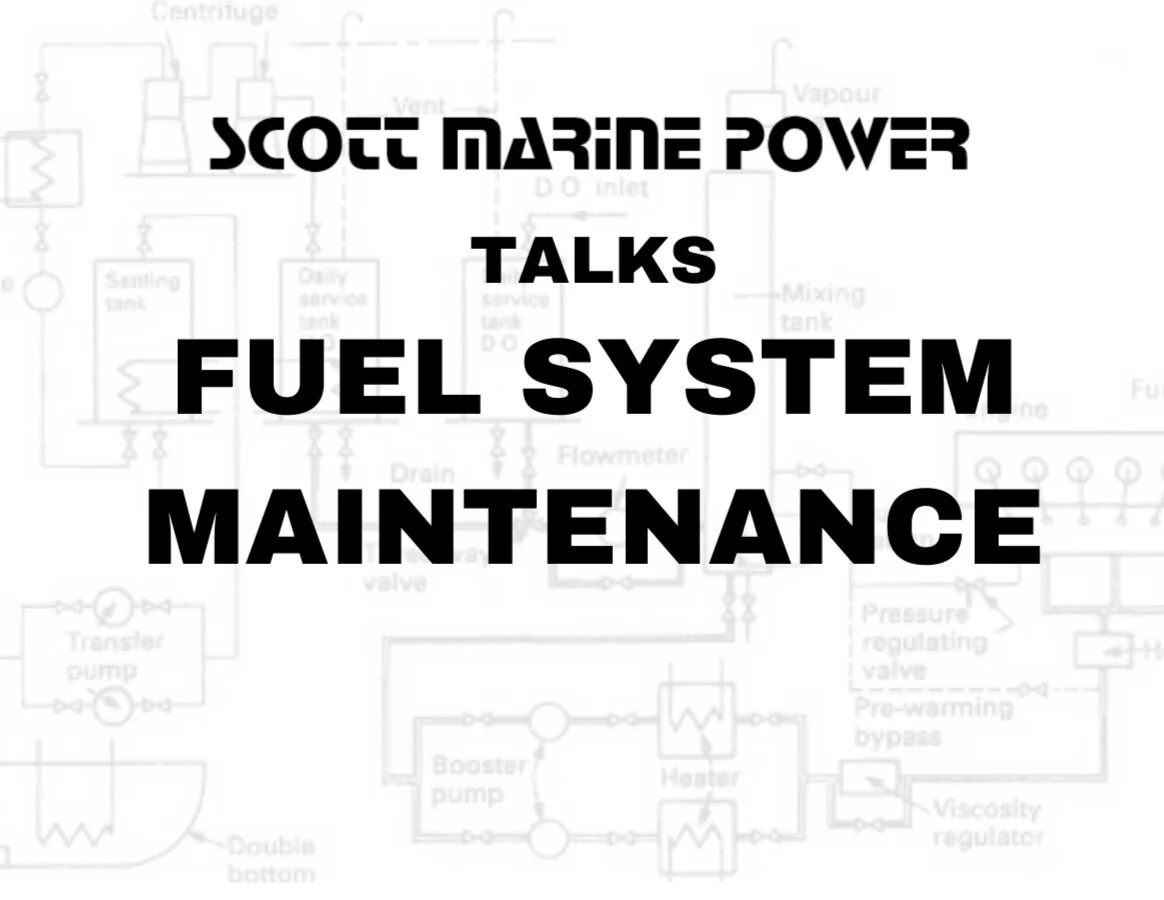 Scott Marine Power talks Fuel System Maintenance