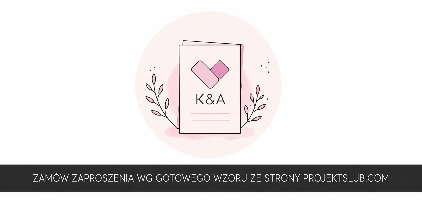 Oryginalne zaproszenia ślubne wg gotowego wzoru- zobacz kolekcje Projekt Ślub