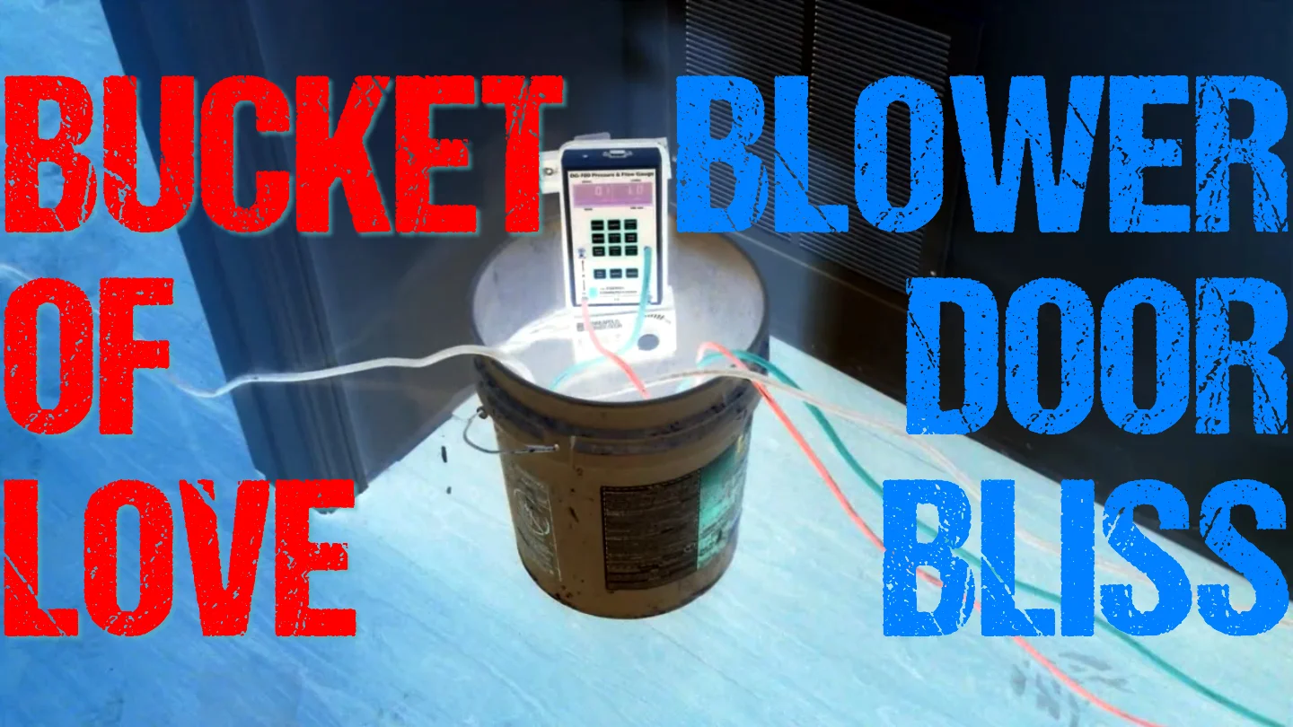 The Blower Door Bucket