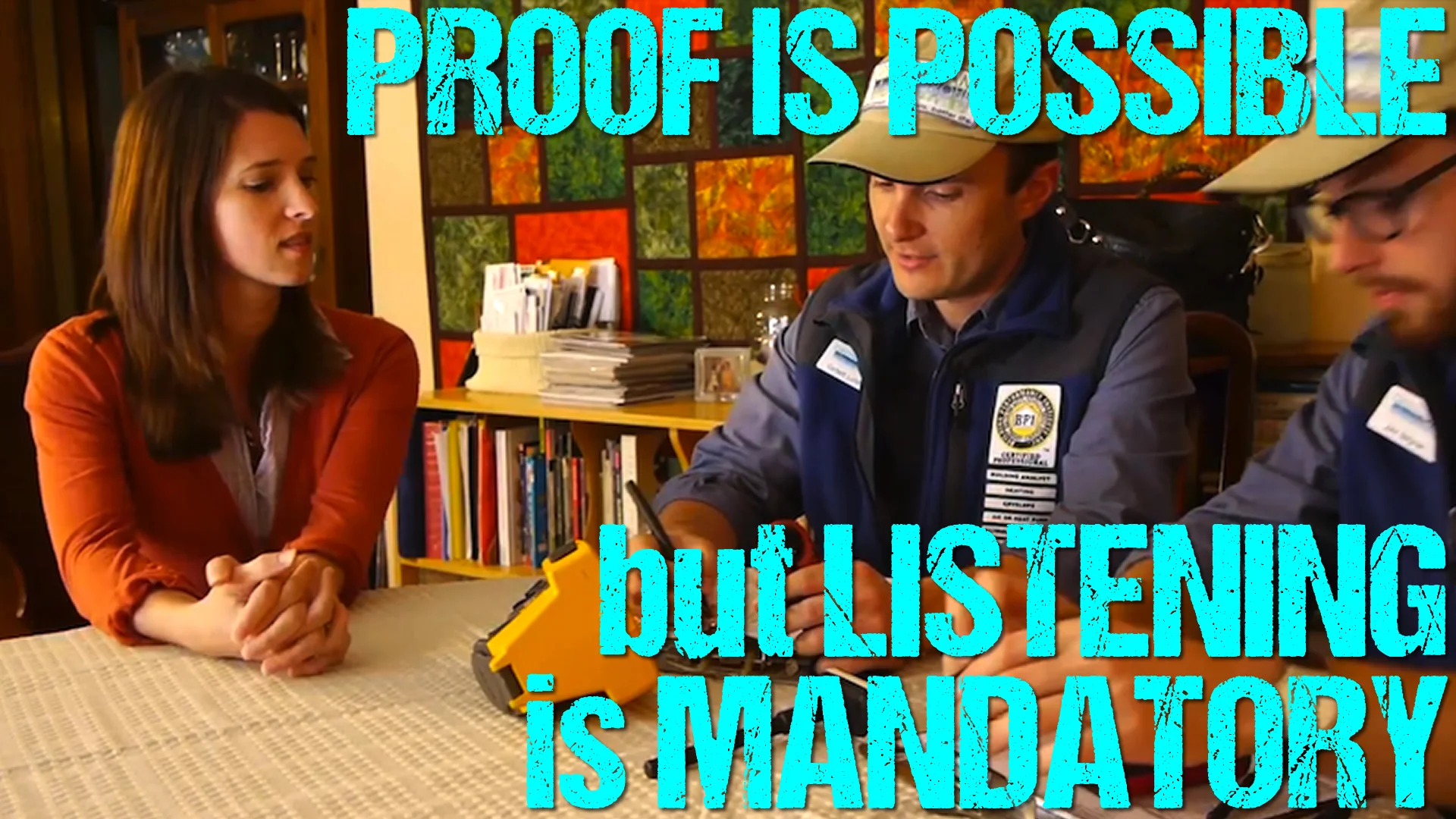 Home Performance Pros: Listen, Smile, and Remember Sometimes You're an Idiot