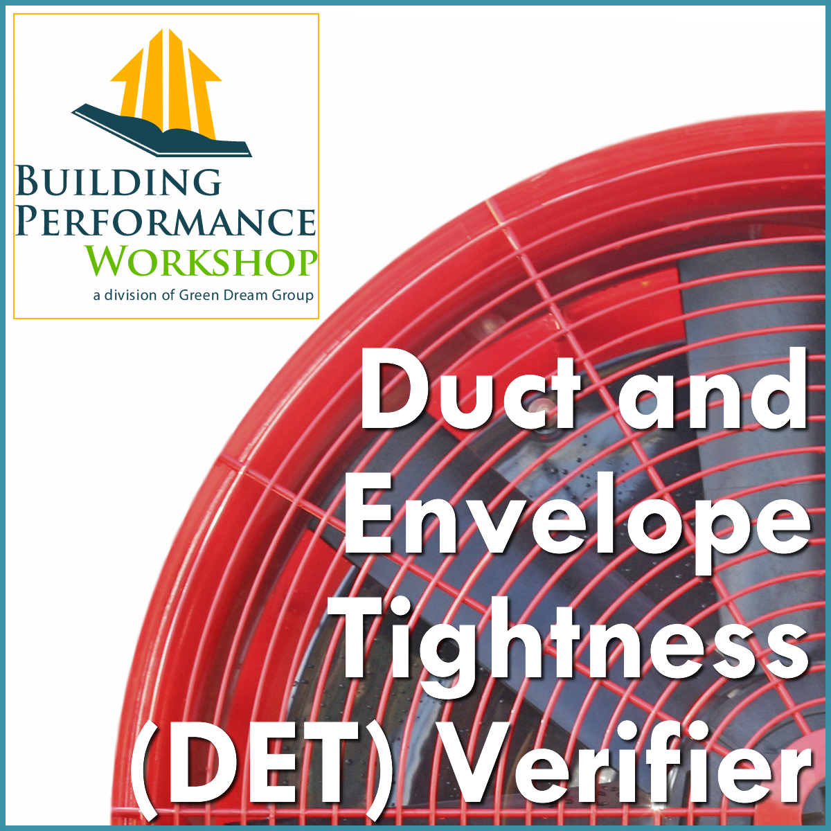 DET Verifier 1 Day Blower Door and Duct Testing Course with Corbett Lunsford