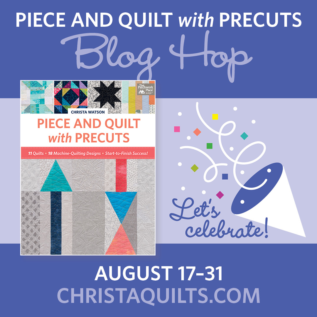 Piece and Quilt with Precuts Blog Hop.jpeg