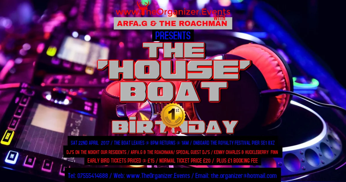 THE 'HOUSE' BOAT 1ST BIRTHDAY