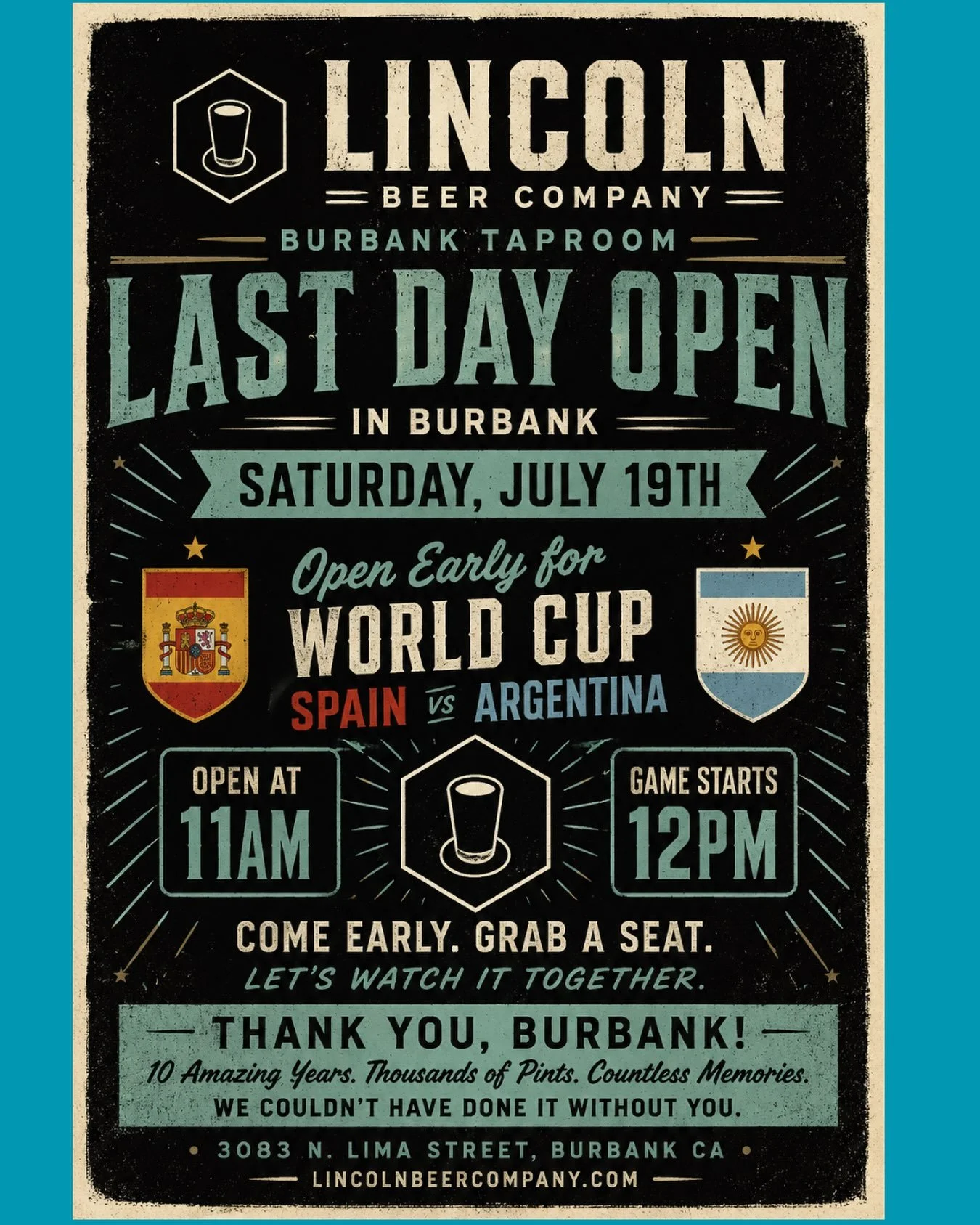 Join Us for Our Last Day at Lincoln Beer Company in Burbank! 🍻

Date: Saturday, July 19th 
Location: 3083 N. Lima Street, Burbank, CA

We&rsquo;re opening our doors early at 11 AM for an unforgettable day as we celebrate 10 amazing years with you! C