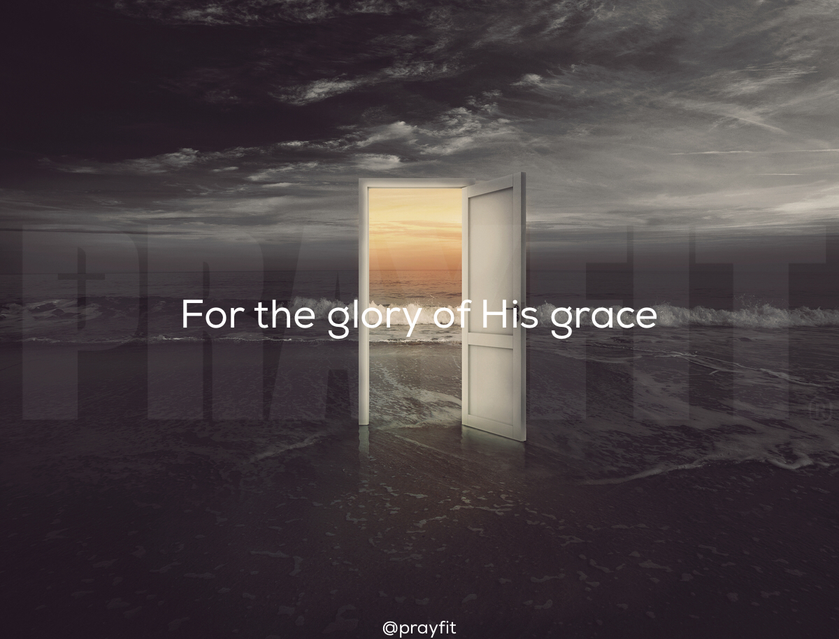For the Glory of His grace.jpeg