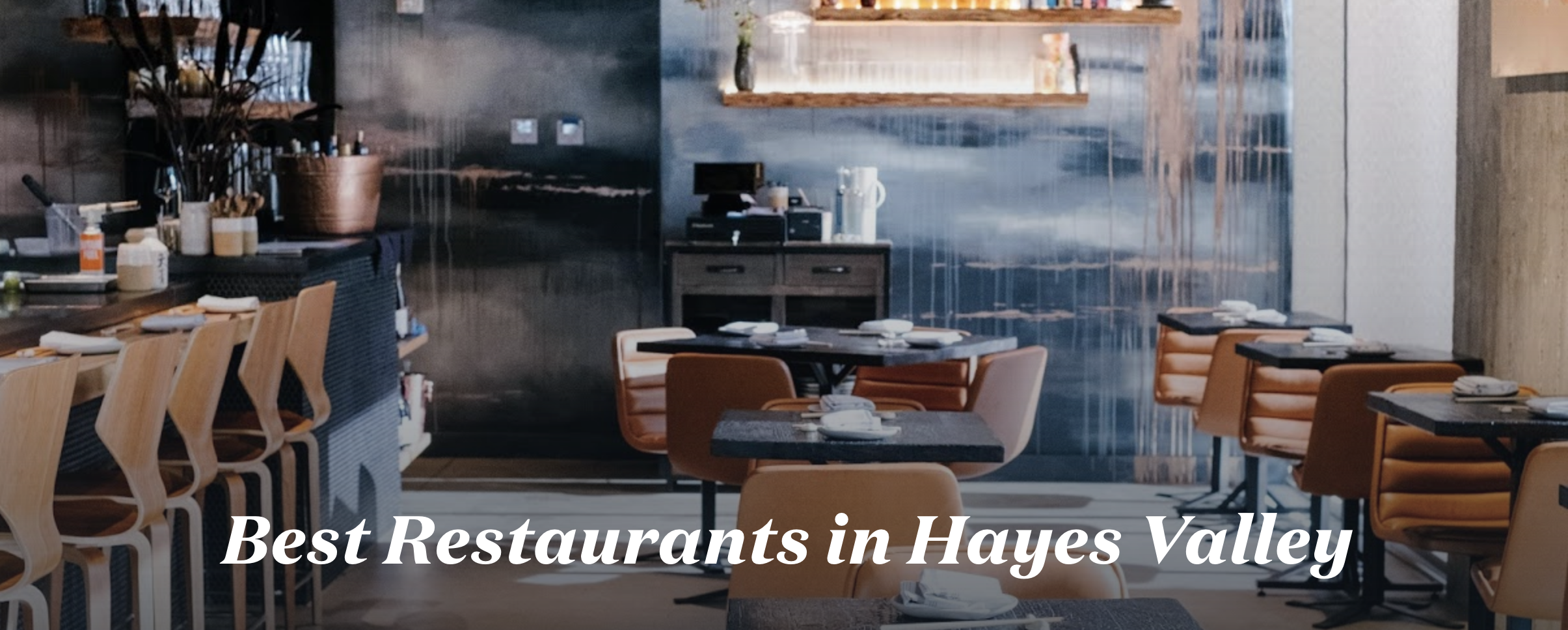 ZAGAT: The Best Restaurants in Hayes Valley