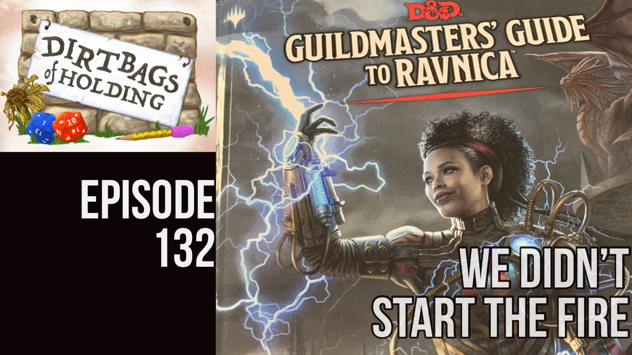 Ravnica Pt. 2 (D&amp;D5e) "Come in Dispatch!" - The Dirtbags of Holding #133