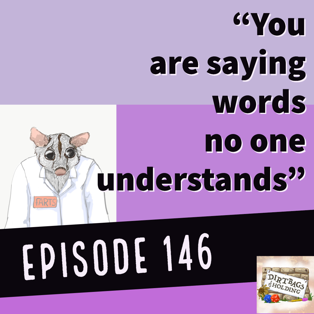 Tabula Rasa Pt. 4 "You are saying words no one understands" - The Dirtbags of Holding #146