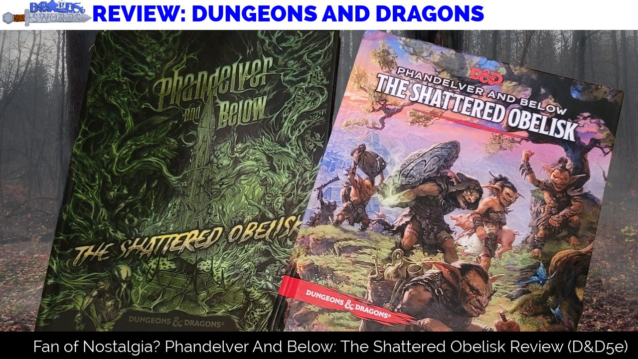 Fan of Nostalgia? Phandelver And Below: The Shattered Obelisk Review (D&amp;D5e)
