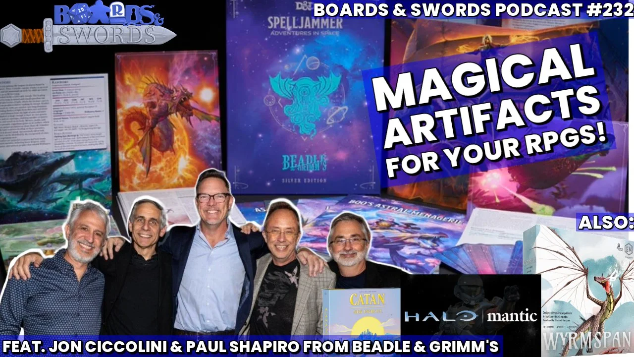 Magical RPG Artifacts with Paul Shapiro from Beadle &amp; Grimm's - Boards &amp; Swords #232