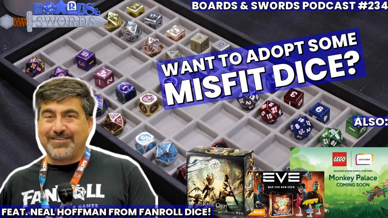 Adopting Misfit Dice with Neal Hoffman from FanRoll Dice - Boards &amp; Swords #234