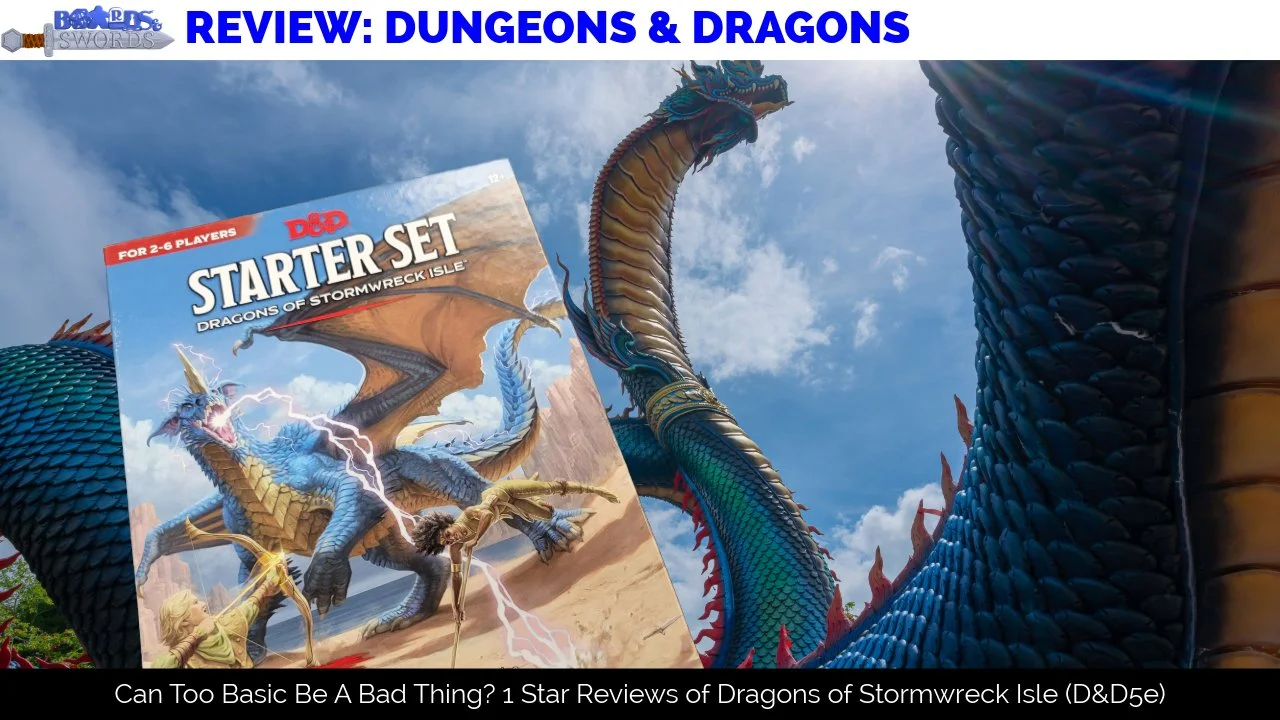 Can Too Basic Be A Bad Thing? 1 Star Reviews of Dragons of Stormwreck Isle (D&amp;D5e)
