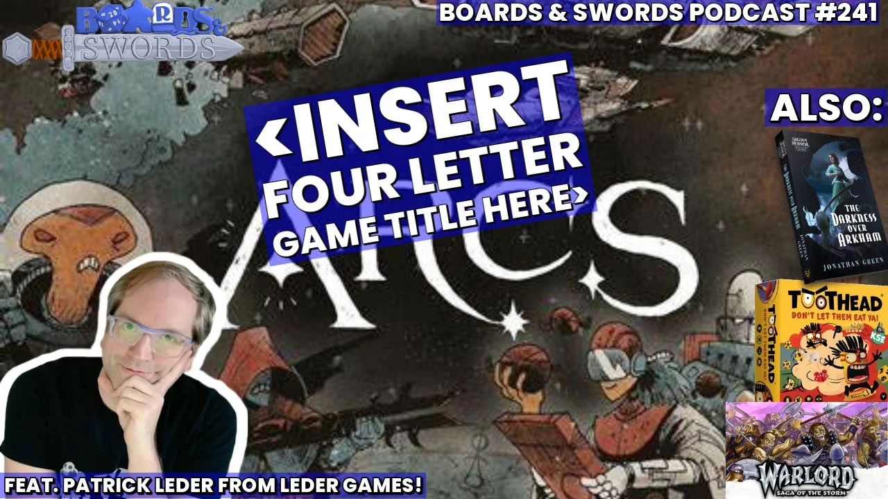 Root-ing Out Character Arcs with Patrick Leder from Leder Games - Boards &amp; Swords #241