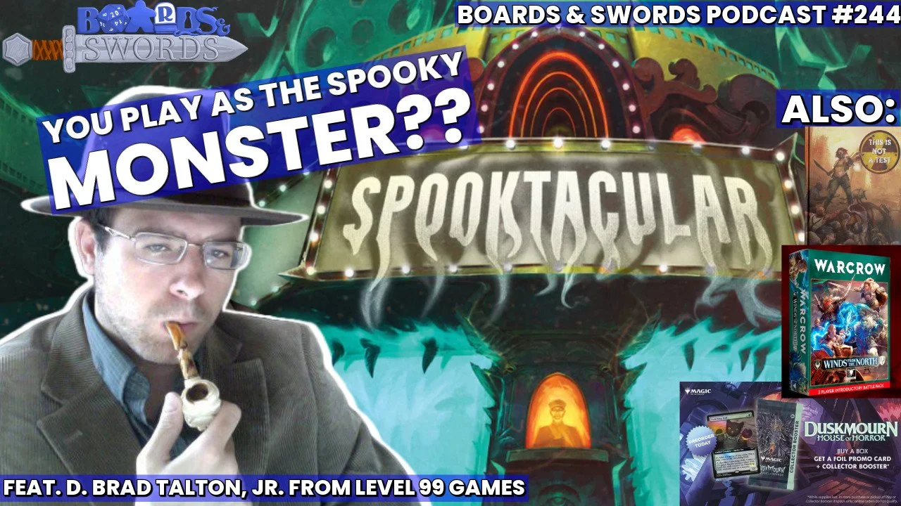 Exceeding Our Level Cap with D. Brad Talton, Jr. from Level 99 Games - Boards &amp; Swords #244