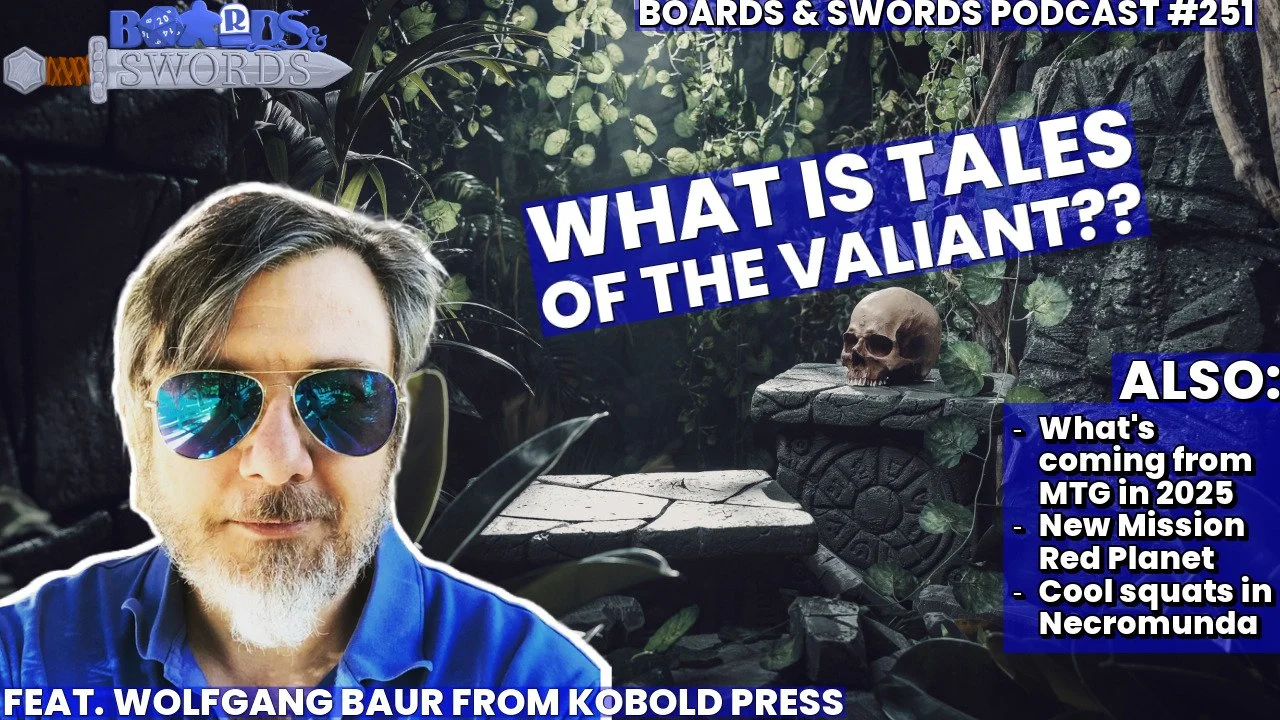 Making Our Own D&amp;D with Wolfgang Baur from Kobold Press - Boards &amp; Swords #251