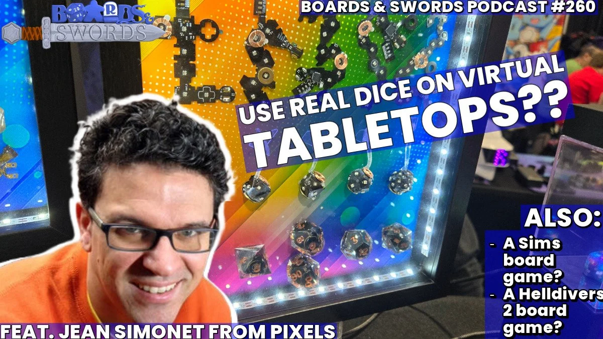 Illuminating Our Poor Dice Rolls with Jean Simonet from Pixels - Boards & Swords #260