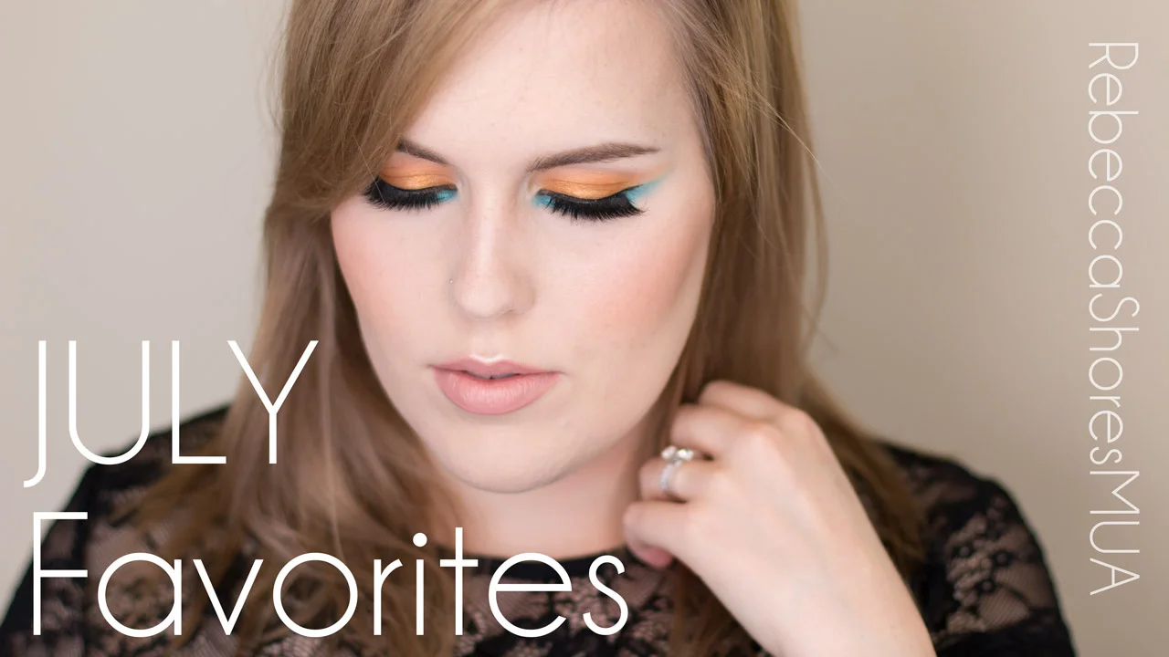 July Beauty Favorites