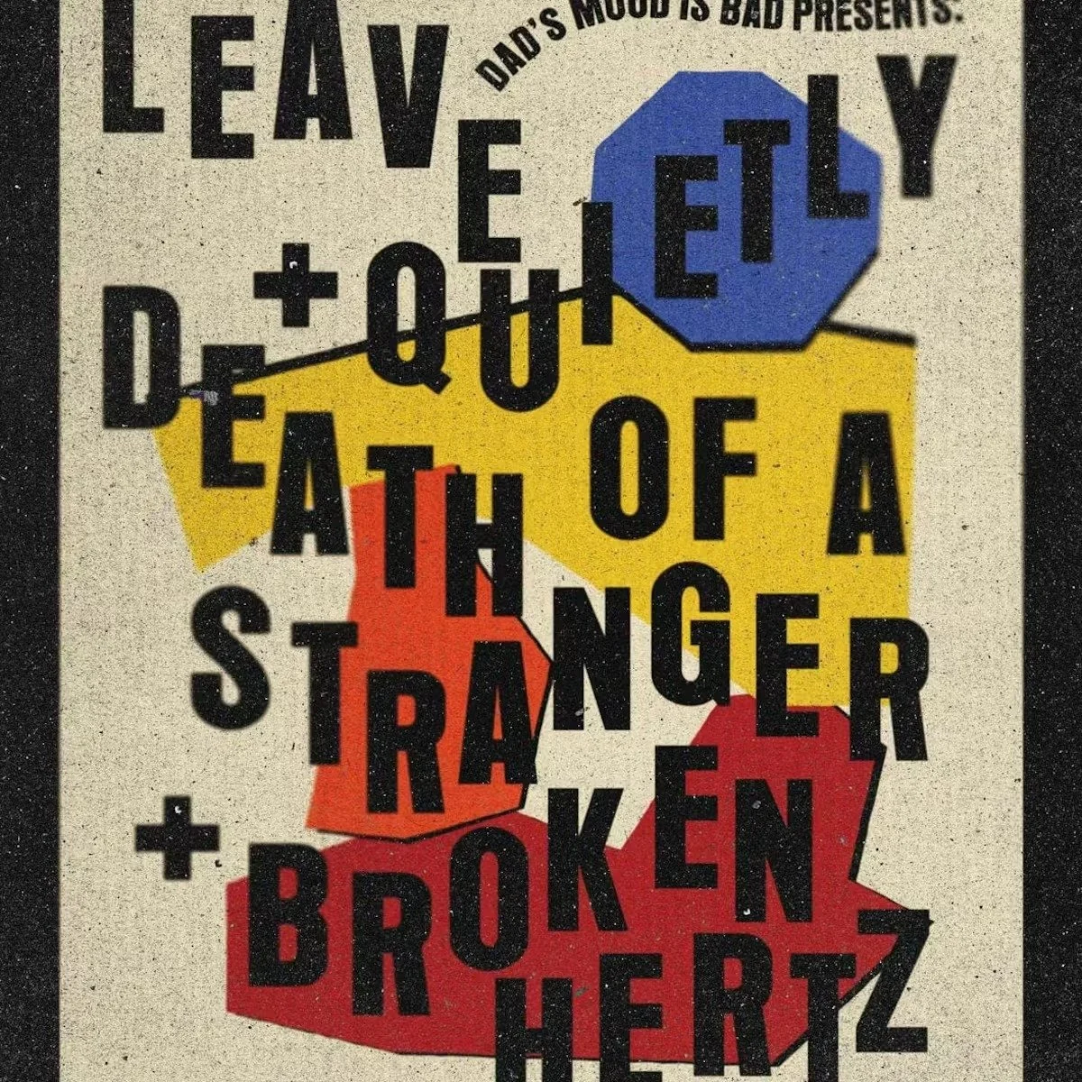 Dad’s Mood is Bad: Leave Quietly, Death of a Stranger &amp; Broken Hertz