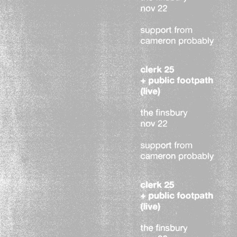 The Sound Sniffer presents: clerk 25 + public footpath