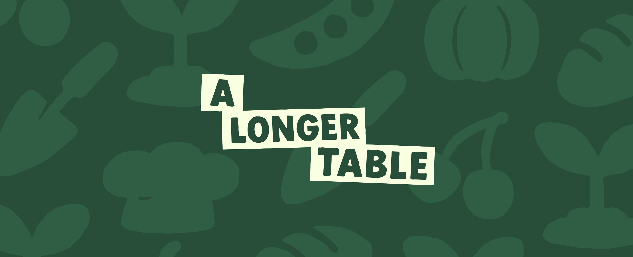 A Longer Table