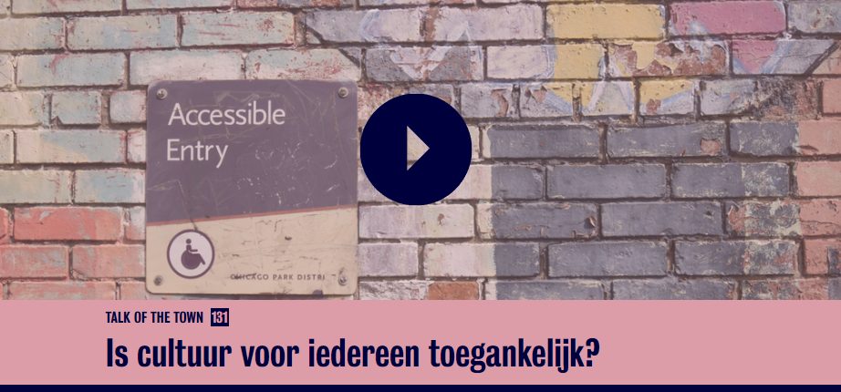 Is cultuur voor iedereen toegankelijk? Talk of the town 131