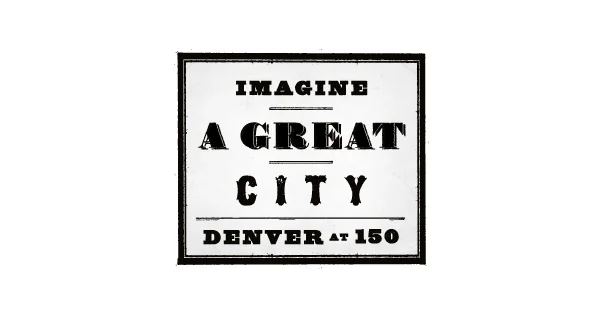 History Colorado: Italians of Denver and Imagine a Great City Exhibitions