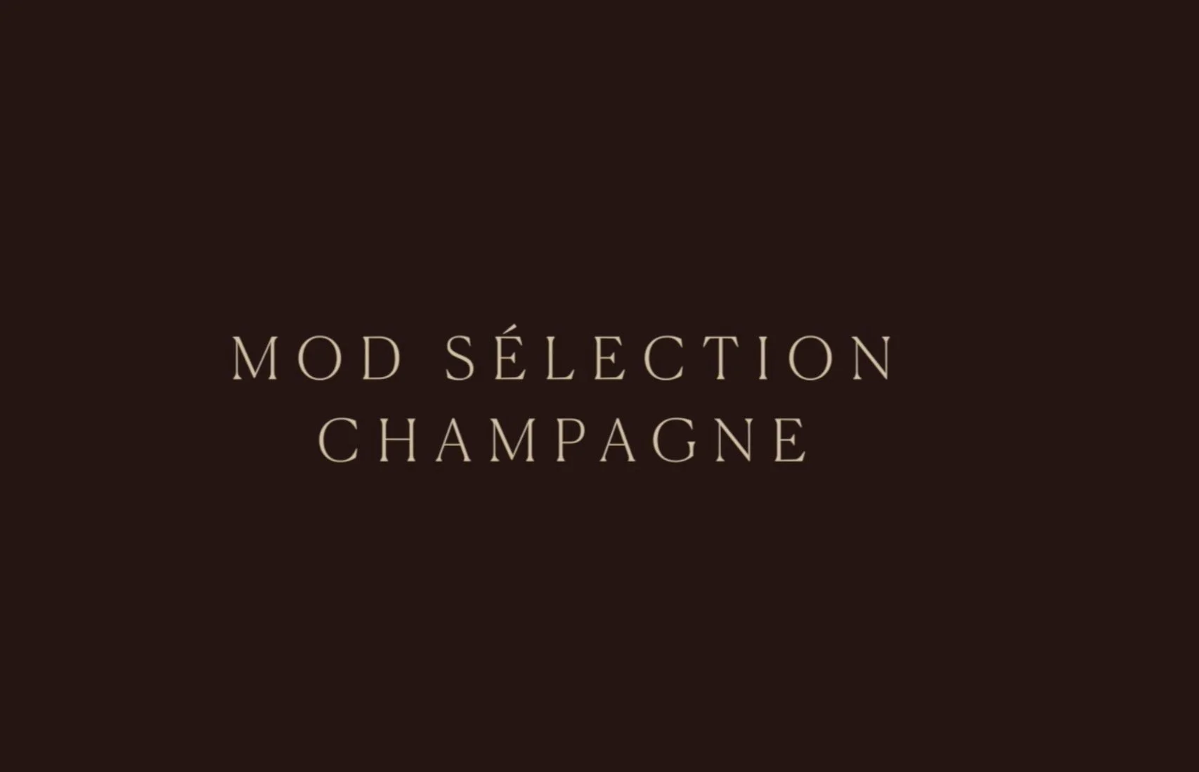 MOD SÉLECTION CHAMPAGNE 