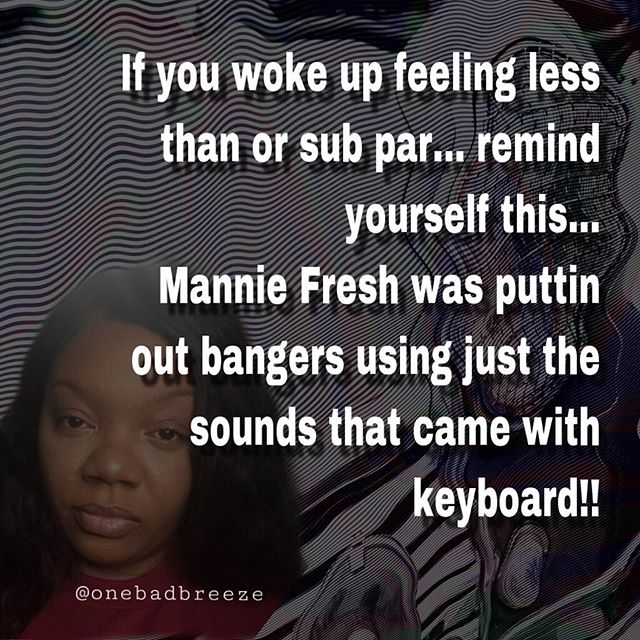 If you woke up feeling less than or sub par... remind yourself this...
😎
Mannie Fresh was puttin out bangers using just the sounds that came with keyboard!! 🤯🤯🤯🤯#mindblown
#youareenough #streetcertified #manniefresh #motivation #getshitdone #cer