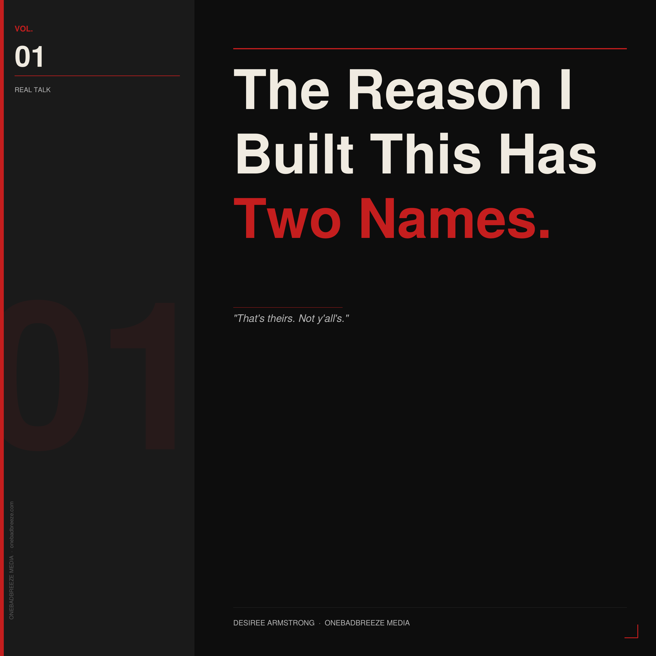 The Reason I Built This Has Two Names