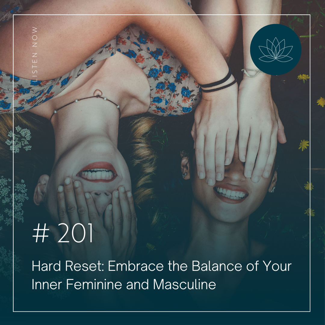 Hard Reset: Embrace the Balance of Your Inner Feminine and Masculine