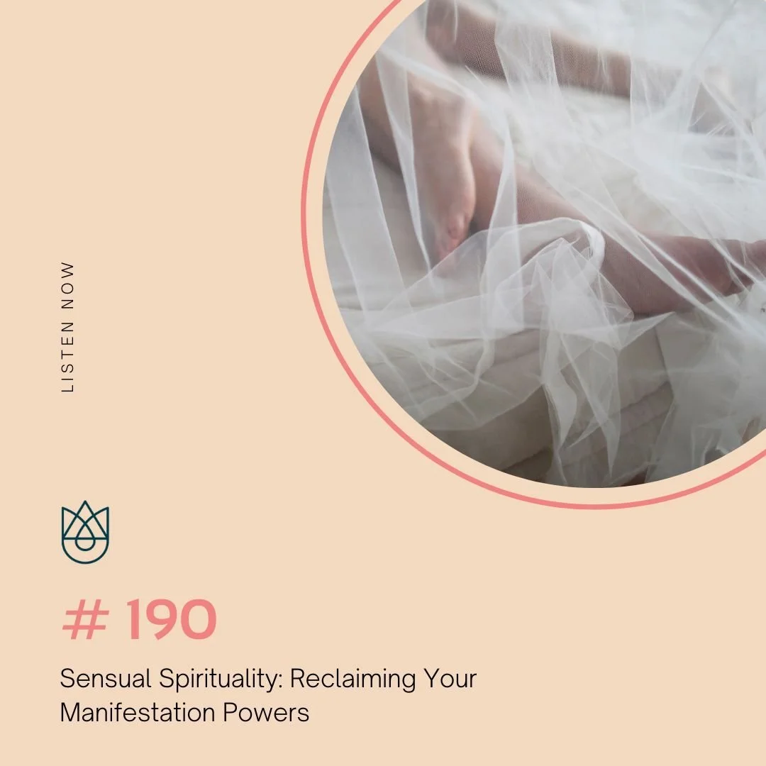 Sensual Spirituality: Reclaiming Your Manifestation Powers