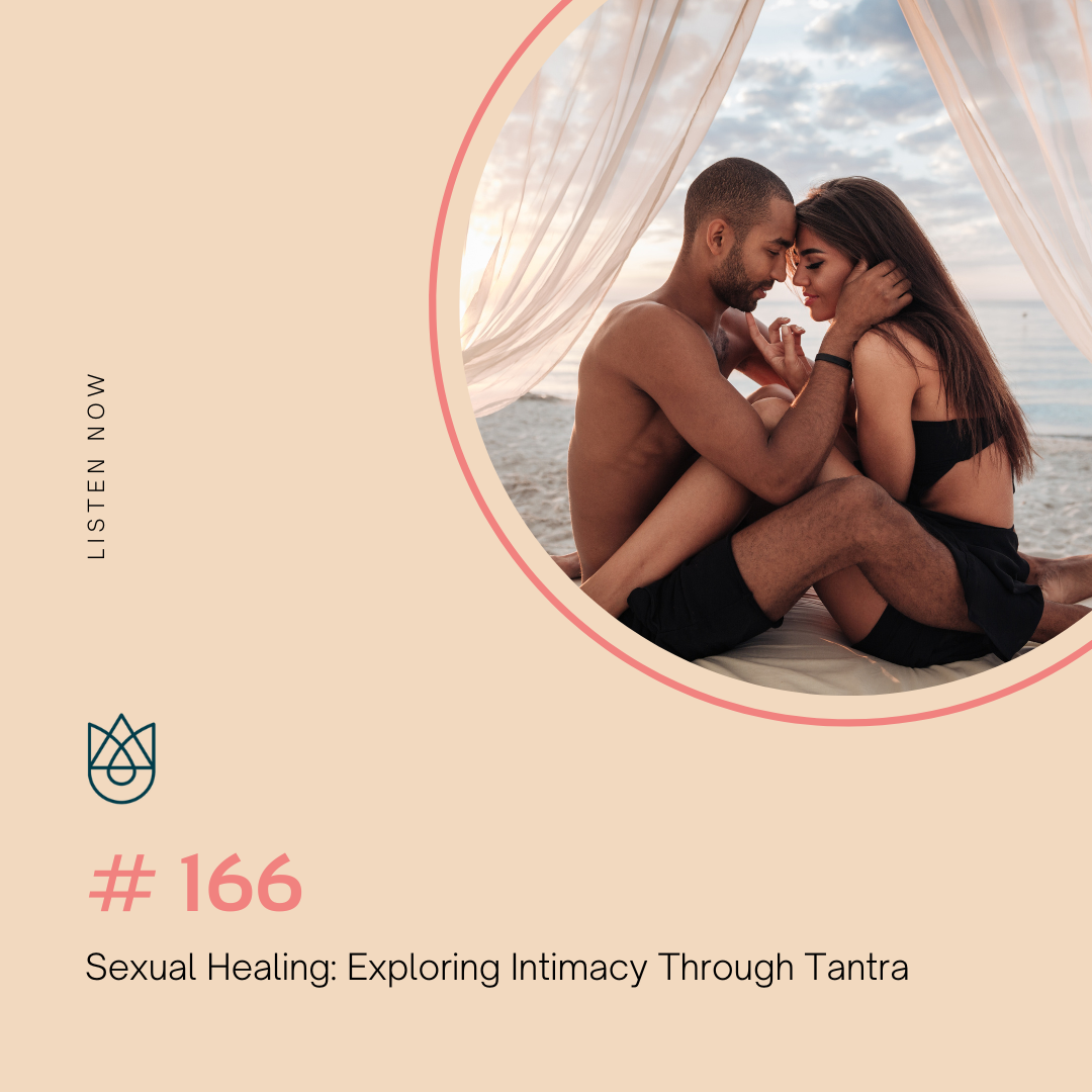 Sexual Healing: Exploring Intimacy Through Tantra