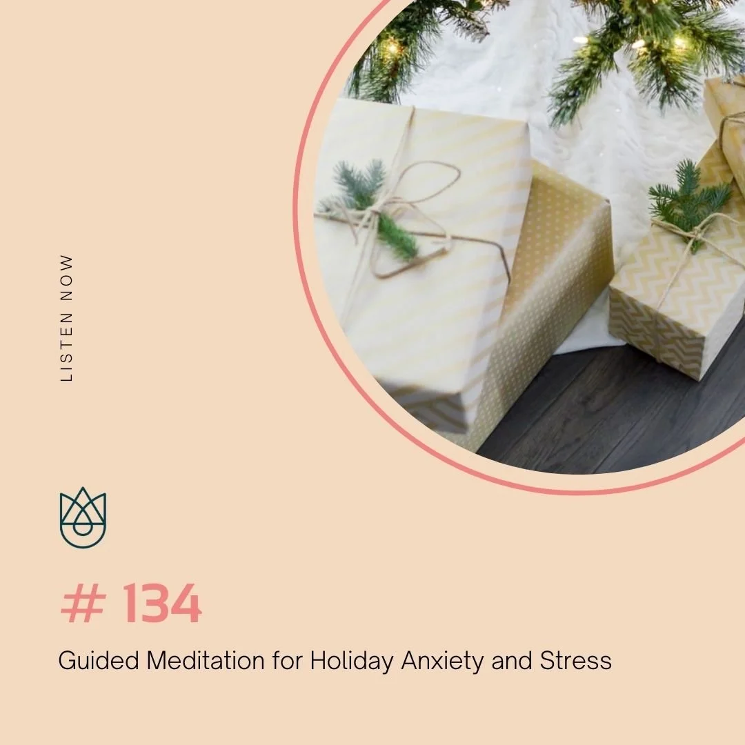 Guided Meditation for Holiday Anxiety and Stress