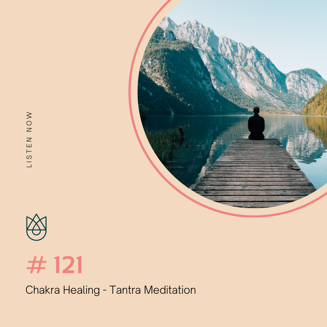 Chakra Healing - Tantra Meditation