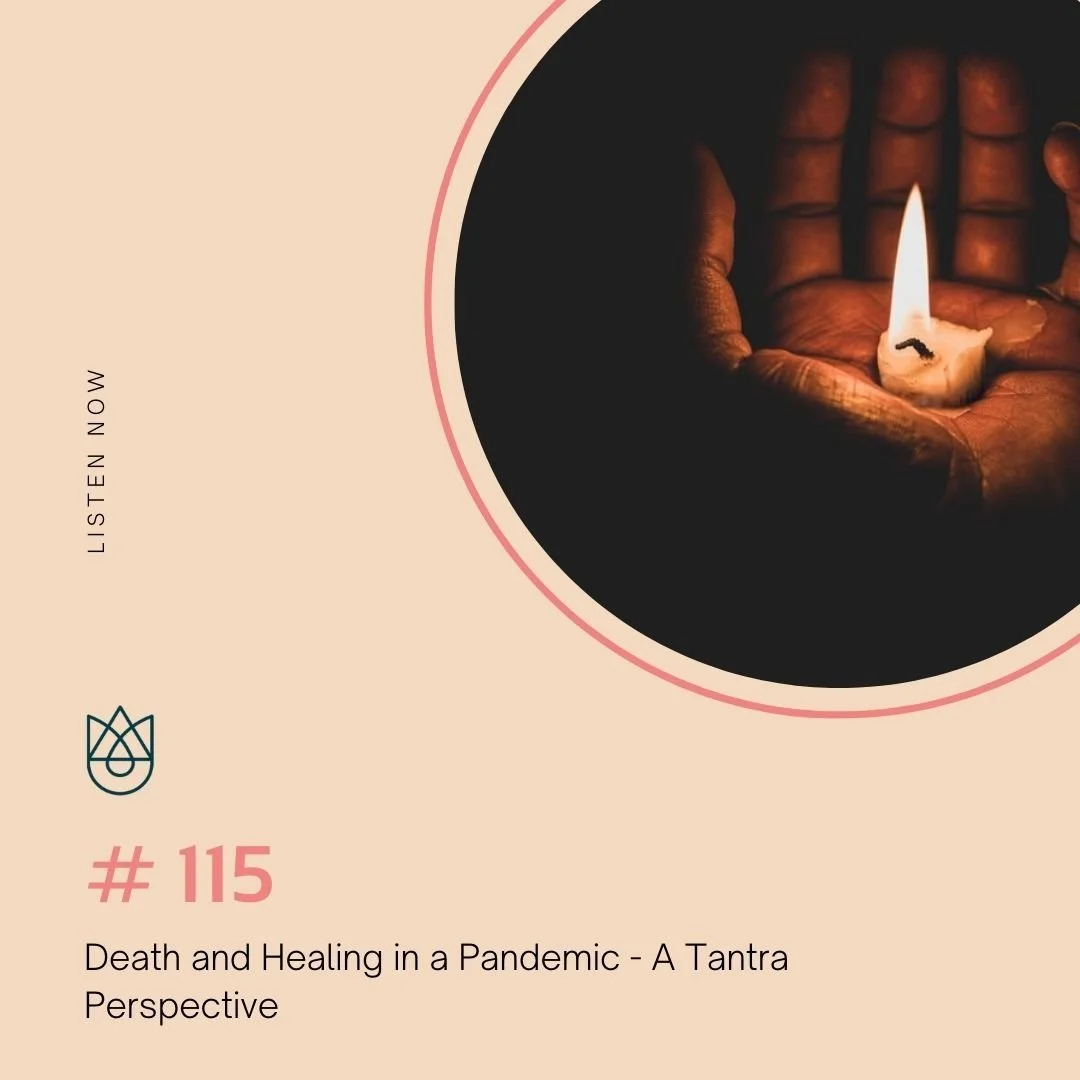 Death and Healing in a Pandemic - A Tantra Perspective