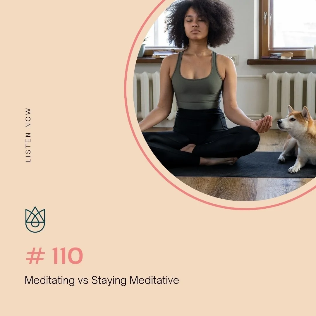 Meditating vs Staying Meditative